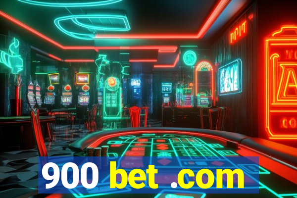 900 bet .com